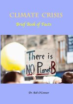 Climate Crisis--Brief Book of Facts