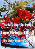 The Life Stories Series - Love Brings Life 2