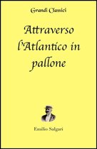 Attraverso l'Atlantico in pallone (annotato)