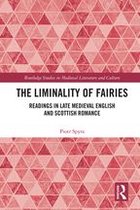 Routledge Studies in Medieval Literature and Culture - The Liminality of Fairies
