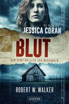 Die Fälle der Jessica Coran 1 - BLUT - Der Vampirkiller von Wisconsin