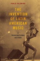 Currents in Latin American and Iberian Music - The Invention of Latin American Music