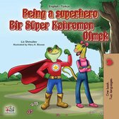 English Turkish Bilingual Collection - Being a Superhero Bir Süper Kahraman Olmak