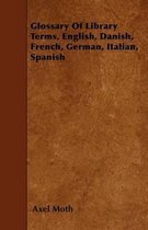 Glossary Of Library Terms, English, Danish, French, German, Italian, Spanish