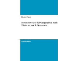 Die Theorie Der Schweigespirale Nach Elisabeth Noelle-Neumann