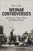 Weimar Controversies – Explorations in Popular Culture with Siegfried Kracauer