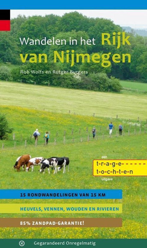 Trage Tochten - Wandelen in het Rijk van Nijmegen - Rob Wolfs