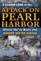 Events that Changed the Course of History The Story of the Attack on Pearl Harbor 75 Years Later