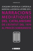 Narracions mediàtiques del catalanisme. De l'Estatut del 1979 al procés sobiranista