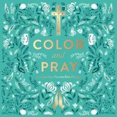 Color and Pray A Biblical Coloring Book for Inspiration and Worship