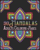 90 Mandalas Adults Coloring Pages: mandala coloring book for all: 90 mindful patterns and mandalas coloring book