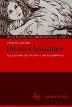 Die Alice-Maschine: Figurationen Der Unruhe in Der Populärkultur