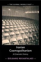 The Global Middle EastSeries Number 3- Iranian Cosmopolitanism