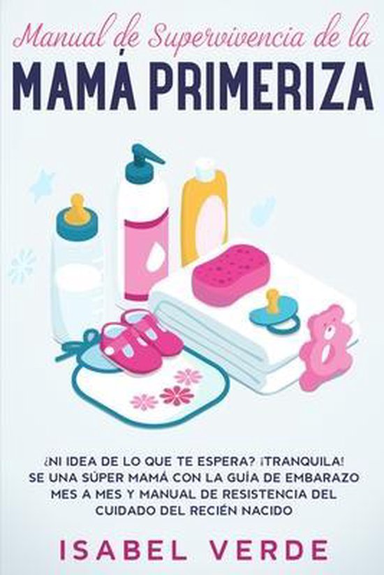 Manual de supervivencia de la mamá primeriza - cover