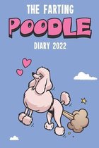 The Farting Poodle Diary 2022