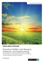 Zwischen Hoffen und Bangen, Aufbruch und Enttäuschung