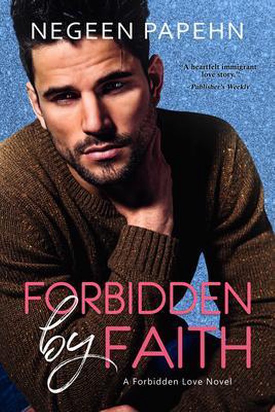 Forbidden by Faith by Negeen Papehn Forbidden by Faith by Negeen Papehn