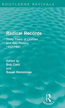 Radical Records: Thirty Years of Lesbian and Gay History, 1957-1987