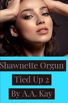 Shawnette Orgun Tied Up 2