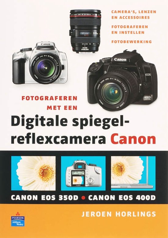 Fotograferen Met Een Digitale Spiegelreflexcamera Canon, Jeroen Horlings  |... | bol.com