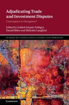 Studies on International Courts and Tribunals - Adjudicating Trade and Investment Disputes