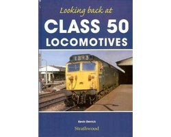 Looking back at Class 50 Locomotives