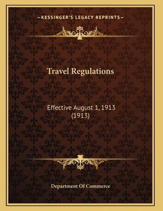 Travel Regulations, United States Dept Of Commerce 9781165746156
