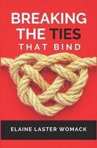 Breaking The Ties That Bind