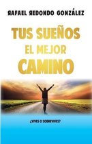 Tus Suenos el mejor camino