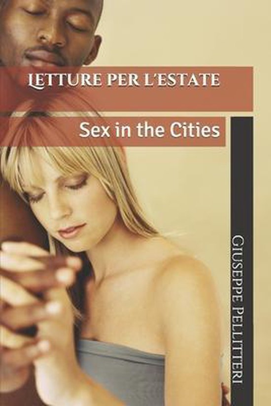 Letture per l'estate - Sex in the cities, Giuseppe Pellitteri