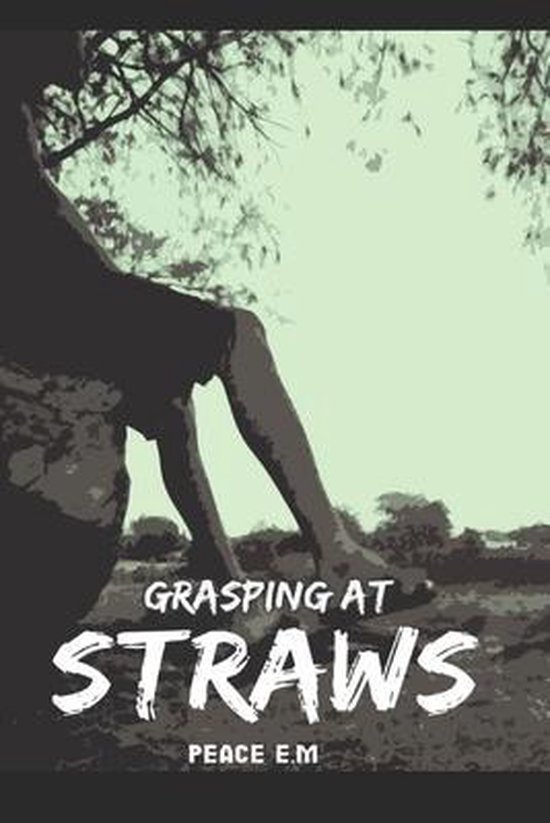 Grasping at Straws, Ebenezer Peace 9798654277879 Boeken