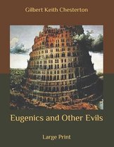 Eugenics and Other Evils