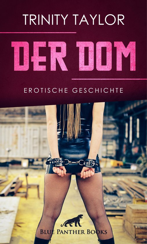 Love Passion And Sex Der Dom Erotische Geschichte Ebook Trinity