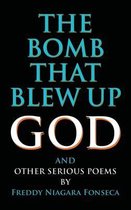 The Bomb That Blew Up God