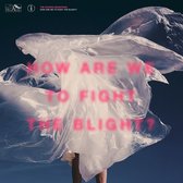 The Shaking Sensations - How Are We To Fight The Blight? (2 LP)