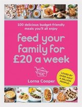 Feed Your Family For 20 a Week 100 BudgetFriendly, BatchCooking Recipes Youll All Enjoy