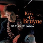 Kris de Bruyne - Keet in de lobby