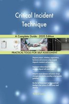 Critical Incident Technique A Complete Guide - 2020 Edition