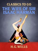 Classics To Go - The Wife of Sir Isaac Harman