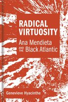 Radical Virtuosity – Ana Mendieta and the Black Atlantic