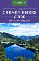 Creaky Knees - The Creaky Knees Guide Washington, 3rd Edition