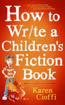 How To Write A Children's Fiction Book