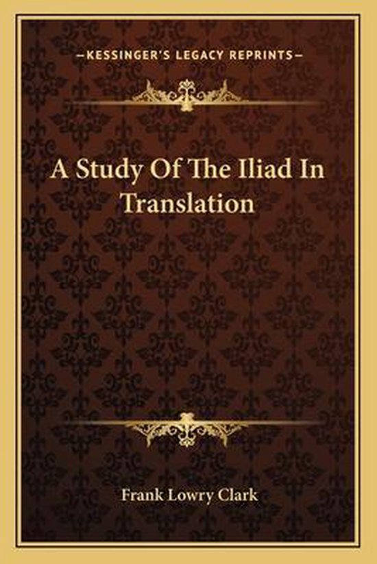 A Study of the Iliad in Translation - cover