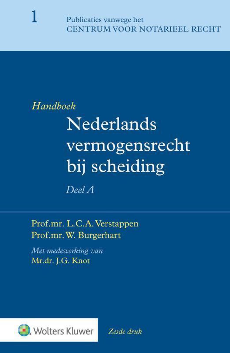Handboek Nederlands vermogensrecht bij scheiding Deel A - L.C.A. Verstappen