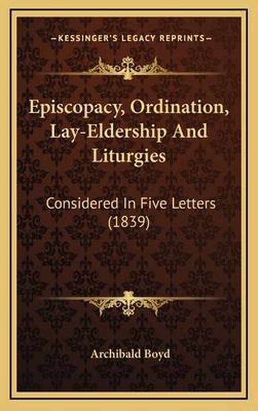 Episcopacy, Ordination, LayEldership and Liturgies Episcopacy