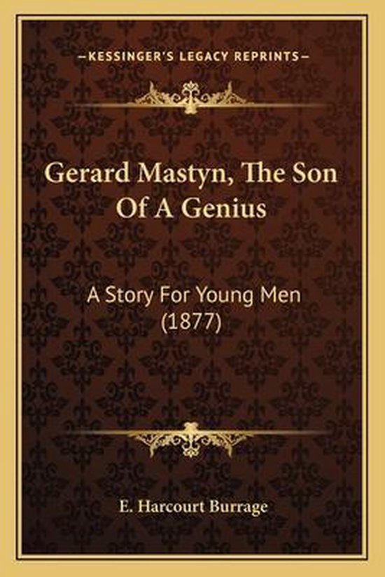 Gerard Mastyn, the Son of a Genius