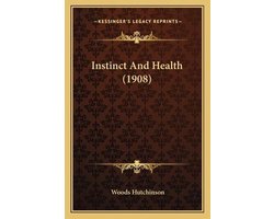 Instinct and Health (1908)
