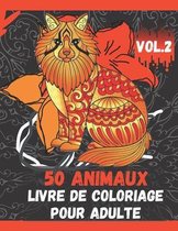 50 Animaux Livre de Coloriage pour Adulte Vol.2