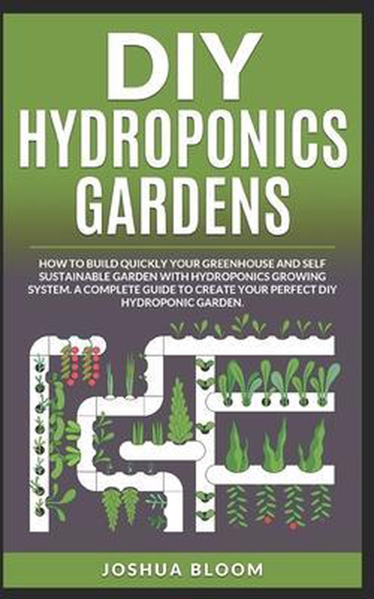Diy Hydroponics Gardens van Joshua Bloom