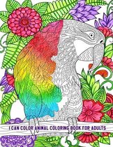 I Can Color Animal Coloring Book for Adults